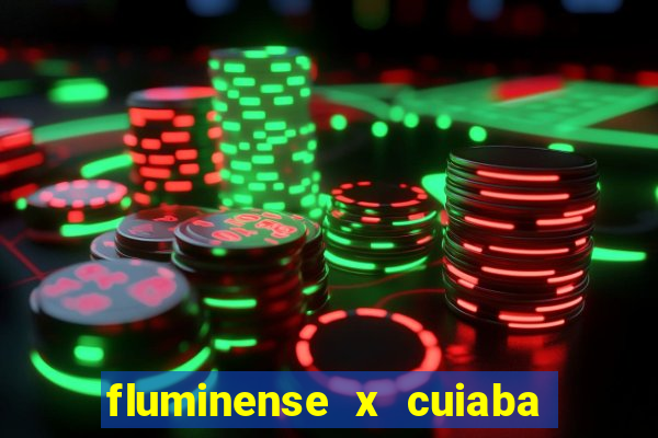 fluminense x cuiaba ao vivo